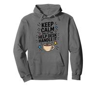 Keep Calm Let The Help Desk Handle It, Helpline Personnel Pullover Hoodie