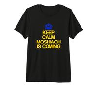 Keep Calm Moshiach is Coming Tee Chabad Lubavitch Rebbe 770 Premium T-Shirt