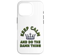 Keep Calm Motivation, Do The Damn Thing Mindset Sassy Quote Case for iPhone 16 Pro