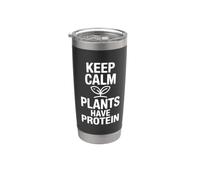 Keep Calm Plants Have Protein Funny Plant Lover Stainless Steel Insulated Tumbler
