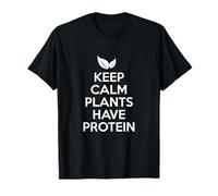 Keep Calm Plants Have Protein Vegan Animals Vegetarian Peace T-Shirt