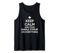 Keep Calm Pour Maple Syrup Canadian Pride Expat Canada Day Tank Top