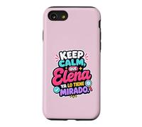 Keep calm, que Elena ya lo tiene mirado Case for iPhone SE (2020) / 7/8