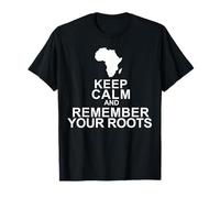 Keep Calm Remember Your Roots T-Shirt