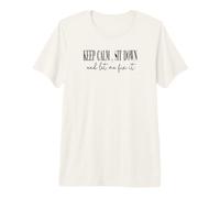 Keep Calm, sit Down and let me fix it Premium T-Shirt