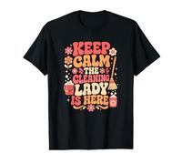 Keep Calm The Cleaning Lady is Here Value Graphic T-Shirt