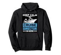 Keep Calm The Cruise Director Is Here Cruising Pullover Hoodie
