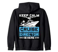 Keep Calm The Cruise Director Is Here Cruising Zip Hoodie
