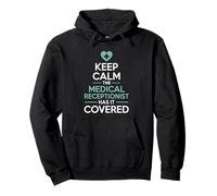 Keep Calm The Medical Receptionist Has It Covered Pullover Hoodie