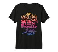 Keep Calm were On A Family Vacation 2026 Beach Premium T-Shirt