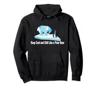 Keep Chil land Cool Like a Polar Bear Pullover Hoodie