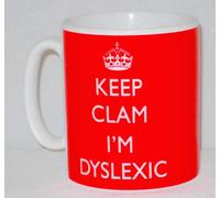 Keep Clam I'm Dyslexic Ceramic Mug Funny Dyslexia Gift