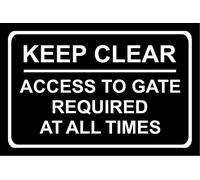 Keep Clear Access To Gate Required At All Times Aluminium Composite Sign 300mm x 200mm White / Black.