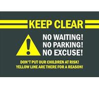 Keep clear, no waiting, no parking, no excuse - Self adhesive sticker (600mm x 400mm)