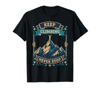 Keep Climbing Never Stop Mountain Adventure T-Shirt