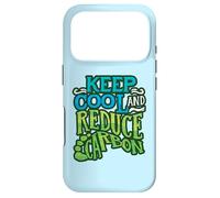 Keep Cool And Reduce Carbon Climate Change Environmentalist Case for iPhone 17 Pro
