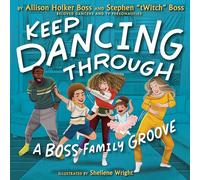 Keep Dancing Through: A Boss Family Groove