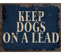 Keep Dogs On A Lead Vintage Metal Signs for Wall Decor - 8 x 10 Inches Durable Aluminum Tin Sign Plaque for Home Garage Club bar Wall Art Decoration - Retro Wall Signs, Best Gift Idea