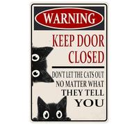 Keep Door Closed Don'T Let The Cats Out No Matter What They Tell You Signs Warning Metal Tin Sign For Gardening Backyard Patio Outdoor Wall Decor 8x12inches