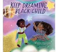Keep Dreaming, Black Child