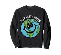 Keep Earth Happy - Save The Planet, World Peace, Environment Sweatshirt