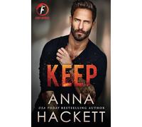 Keep: Eine Grumpy Single Dad-Romanze: 2 (Fury-Brüder)