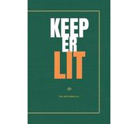 Keep Er Lit: Funny Irish Saying Notebook: 120 Lined Pages | Irish Slang Gift | Irish Humour | 6 x 9