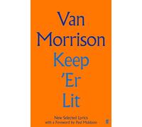 Keep 'Er Lit: New Selected Lyrics