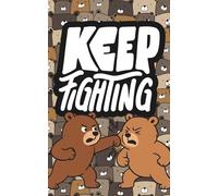 Keep Fighting: A Journal for Daily Writing and Reflection