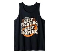 Keep Fighting Keep Hoping Leukemia Awareness Tank Top