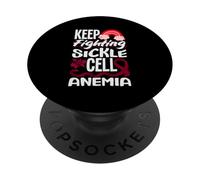 Keep Fighting Sickle Cell Anemia Sickle Cell Awareness PopSockets Adhesive PopGrip