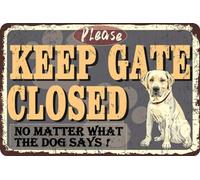 Keep Gate Closed Dog No Matter What The Dog Says Retro Metal Funny Dog Vintage Aluminum Sign For Home Coffee 12x16 Inch