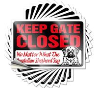 Keep Gate Closed No Matter What The Anatolian Shepherd Say Cover Small - Country Stuff Saying Self Adhesive Sticker(8X12CM)
