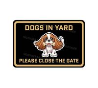 Keep Gate Closed Sign Dogs Cavalier King Charles Spaniel Dogs In Yard Door Sign Warning Sign Vintage Aluminum Metal Tin Signs For Fence Farmhouse Gate Yard Home Wall Decor 8X12 Inch