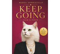 Keep going: A guide to becoming your most confident Self