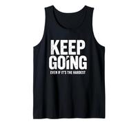 Keep Going Even If It’s The Hardest Motivational Tank Top