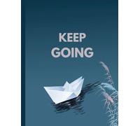 Keep Going Journal Notebook With 160 Pages