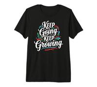 Keep Going Keep Growing Inspirational Motivation Typography Premium T-Shirt