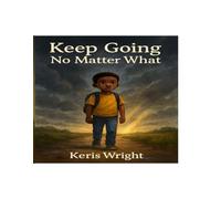 Keep Going No Matter What