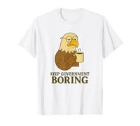 Keep Government Boring Funny Political Meme T-Shirt