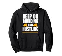Keep Grinding and Hustling Motivational Quote Pullover Hoodie