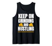 Keep Grinding and Hustling Motivational Quote Tank Top