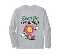 Keep Growing - Motivational Quote Inspiration Shirt Long Sleeve T-Shirt