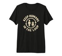 Keep Humans in The Loop AI Ethics Tech Premium T-Shirt