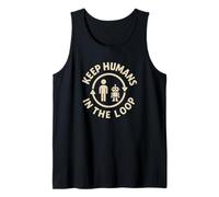 Keep Humans in The Loop AI Ethics Tech Tank Top