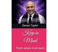 Keep in Mind: That’s where it all starts