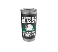 Keep It Classy and A Little Trashy Stainless Steel Insulated Tumbler