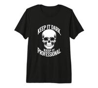 Keep It Dark Professional! Gothic Aesthetic Corporate Goth Premium T-Shirt