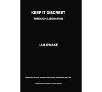 Keep It Discreet Through Liberation