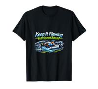 Keep It Flowing Full Speed Ahead Plumber Pipe Pun T-Shirt